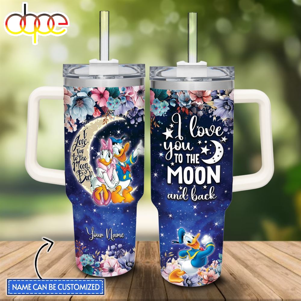 Disney Custom Name Donald Duck I Love You To The Moon Amp Back 40oz Stainless Steel Tumbler
