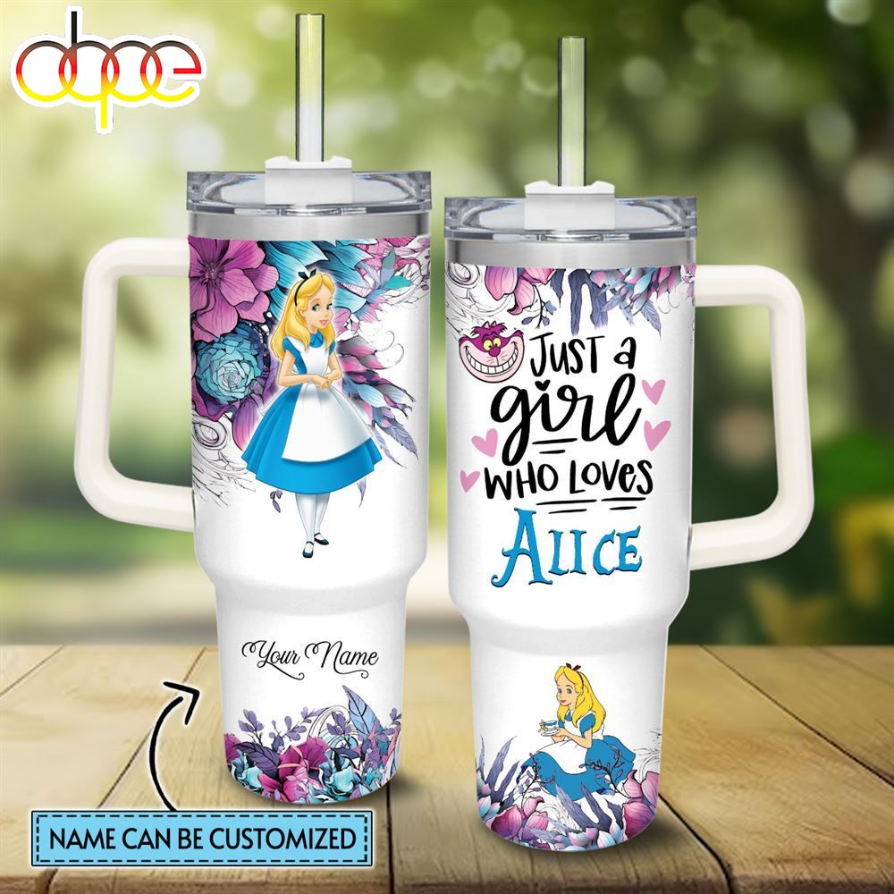 Disney Custom Name Just A Girl Loves Alice In Wonderland 40oz Stainless Steel Tumbler