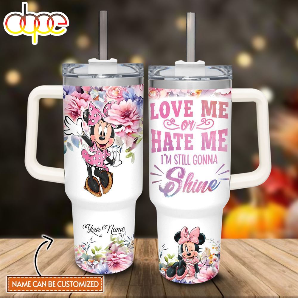 Disney Custom Name Minnie Mouse Im Still Gonna Shine Flower Pattern 40oz Stainless Steel Tumbler