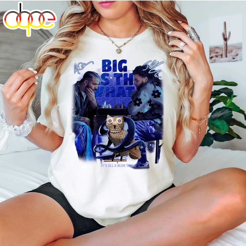 Drake J Cole Big As The What Tour 2024 Shirt Drake J Cole Its All Blur Tour Shirt