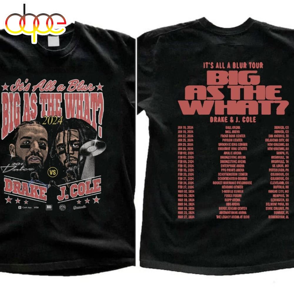 Drake J Cole Big As The What Tour 2024 Shirt, Drake J Cole It's All Blur Tour T-shirt