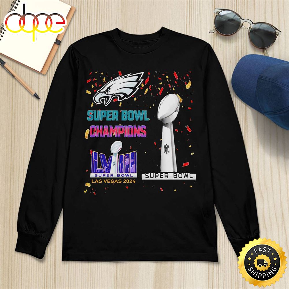 Eagles Super Bowl Champions Lviii Las Vegas 2024 Shirt