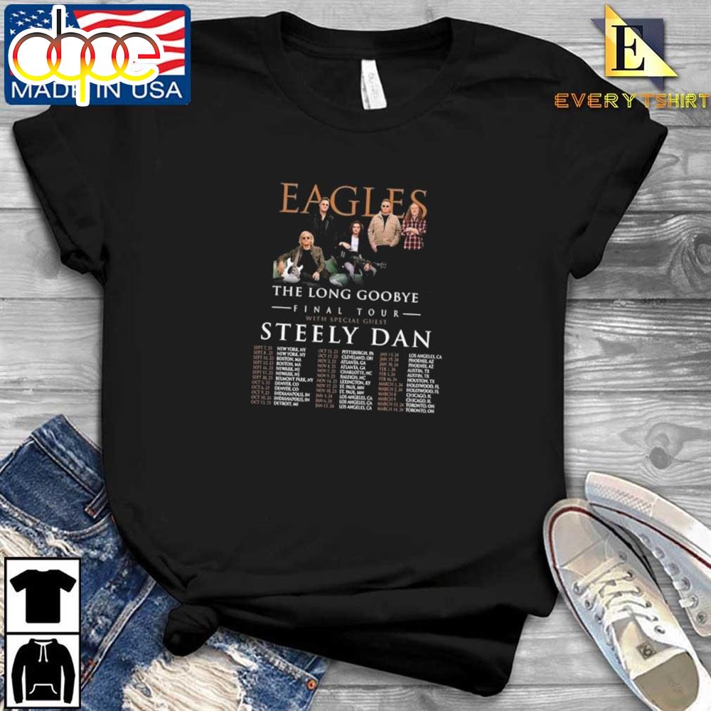 Eagles The Long Goodbye Final Tour 2023 2024 With Special Guest Steely Dan Shirt