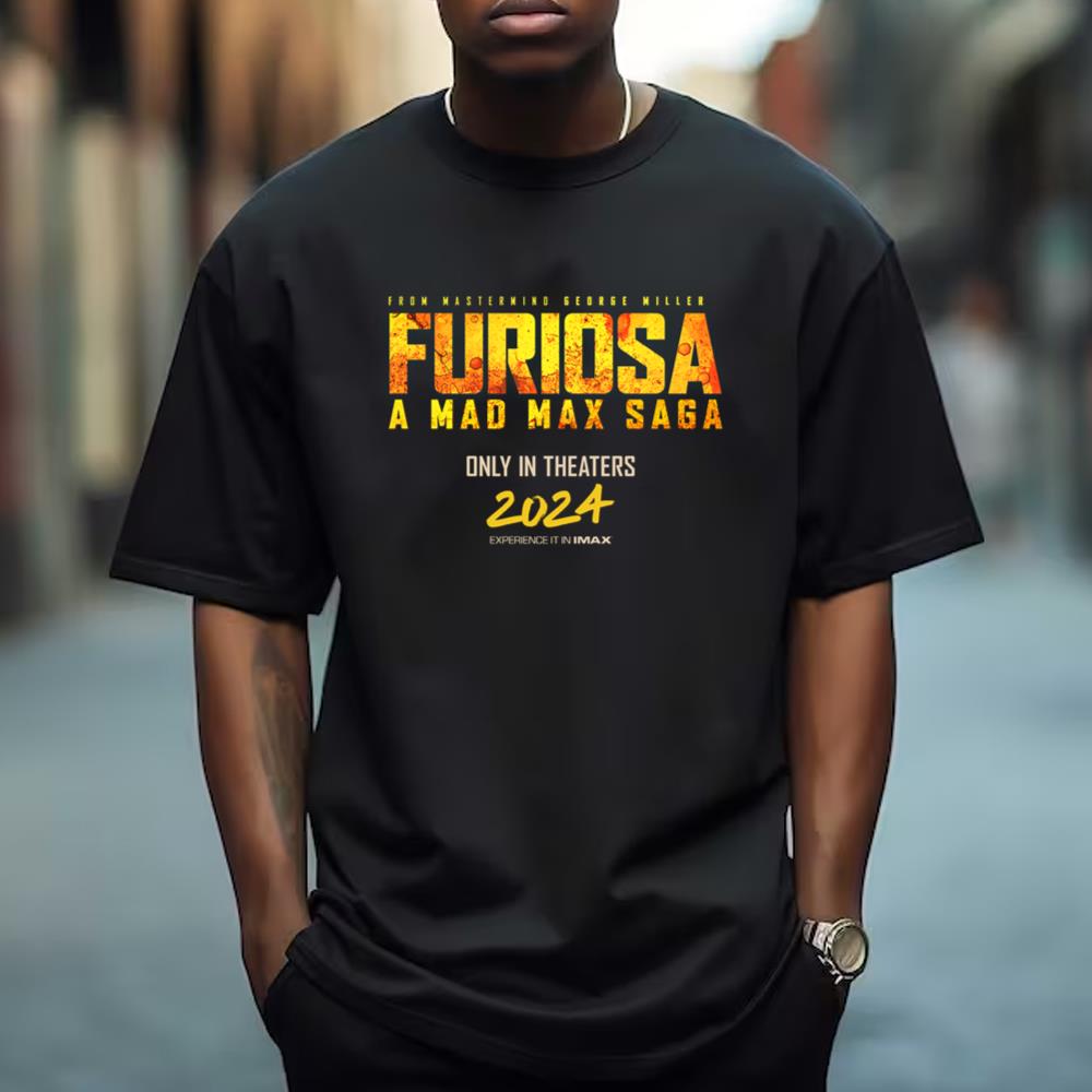 Furiosa A Mad Max Saga 2024 Movie Shirt