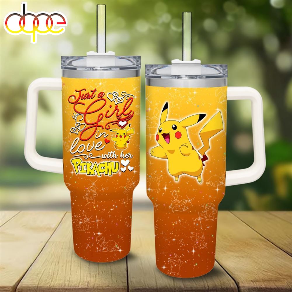 Just A Girl Loves Pikachu 40oz Tumbler With Handle And Straw Lid