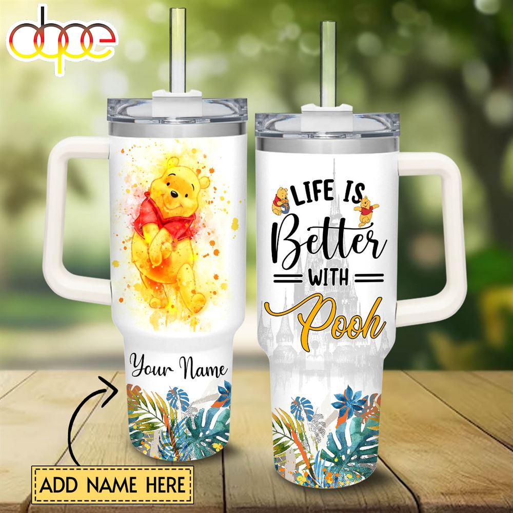 Life Is Better With Winnie Pooh 40oz Tumbler With Handle And Straw Lid