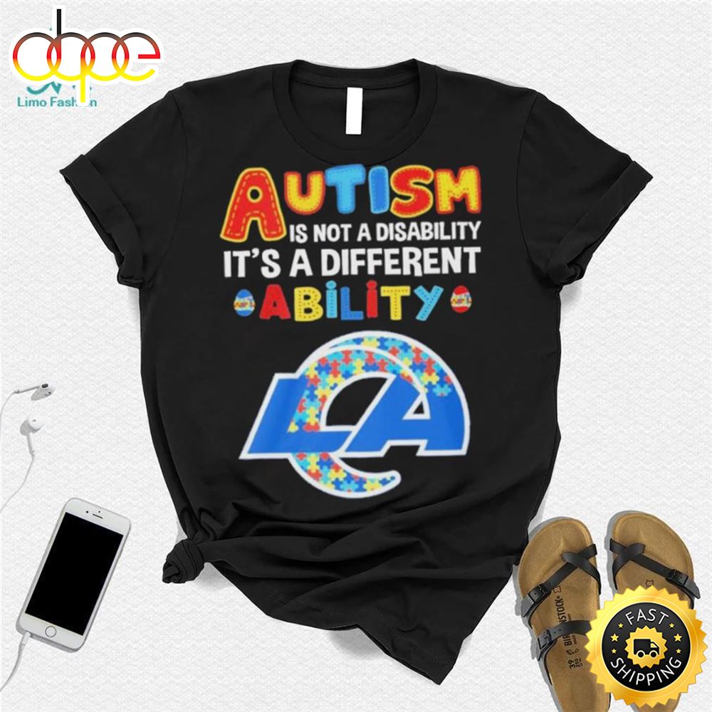 Los Angeles Rams Nfl Autism Is Not A Disability 2024 Shirt Tee