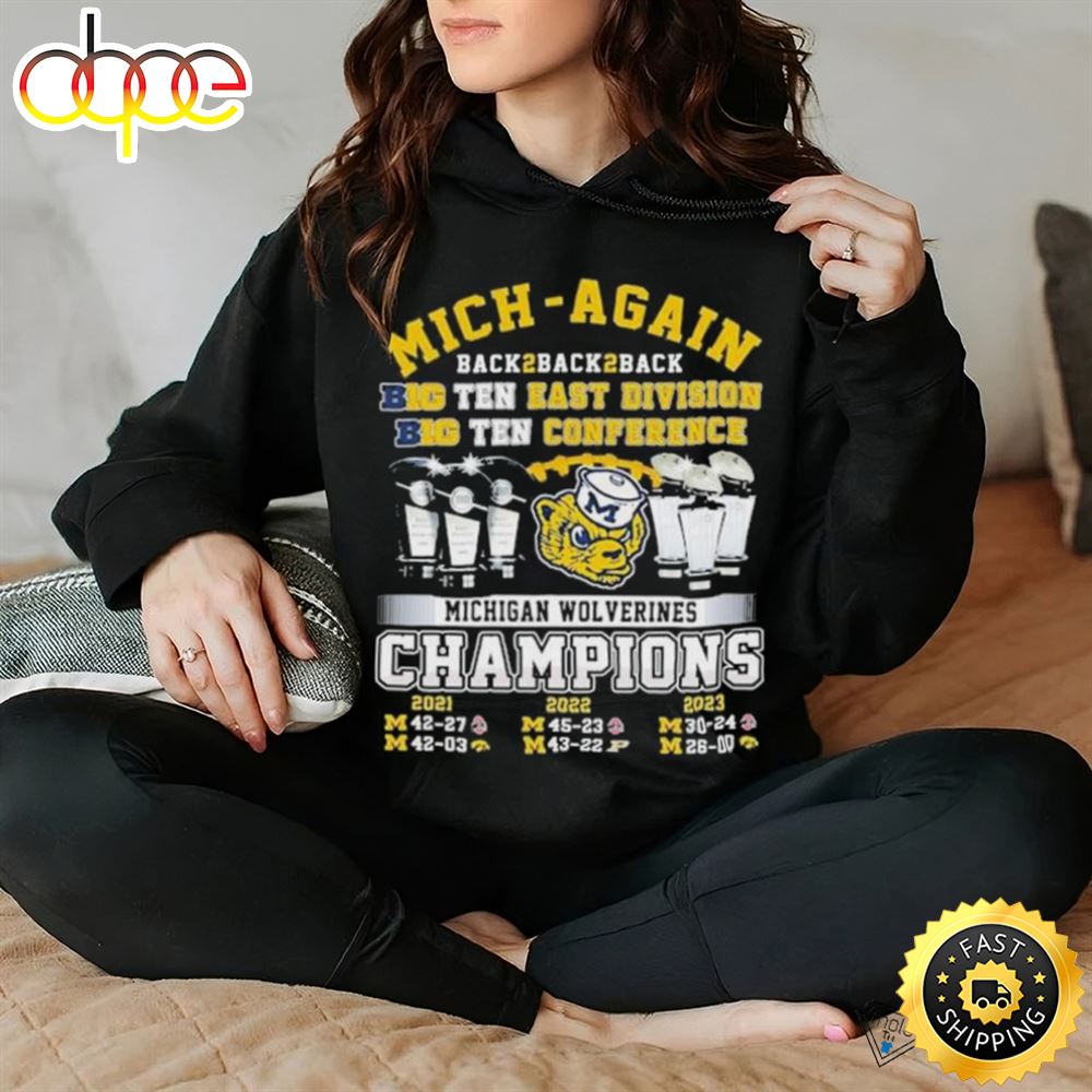 Mich Again Back To Back To Back Big Ten East Division Michigan Wolverines Shirt Ye1any.jpg