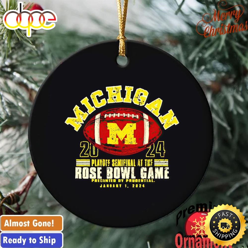 Michigan Wolverines 2024 Playoff Semifinal At The Rose Bowl Game Ornament Tree Decoration