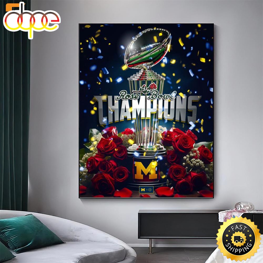 Michigan Wolverines Defeated Alabama Crimson Tide The 2024 Rose Bowl Champions Are Maize And Blue CFB Playoff Home Decor Poster Canvas