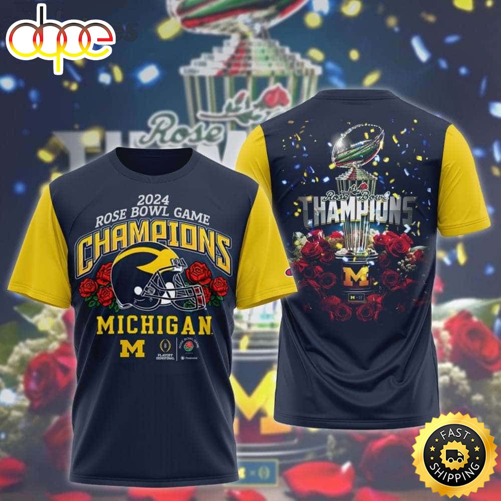Michigan Football Rose Bowl Game Champions 2024 3d Shirt T Shirt