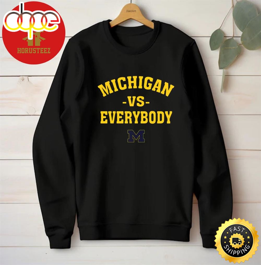 Michigan Vs Everybody Unisex T Shirt Tee