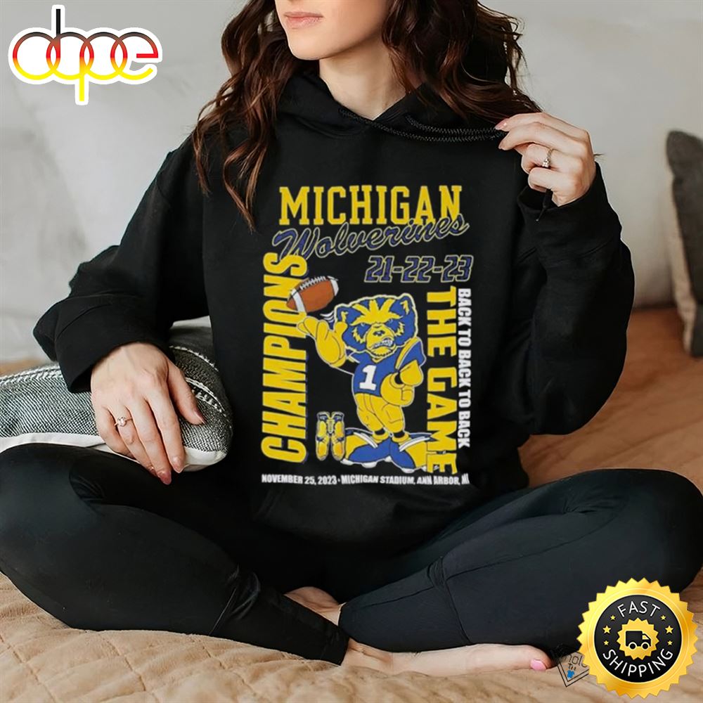 Michigan Wolverines 21 22 23 Back To Back To Back The Game Champions November 25 2023 Michigan Stadium Ann Arbor Mi Shirt So1eai.jpg