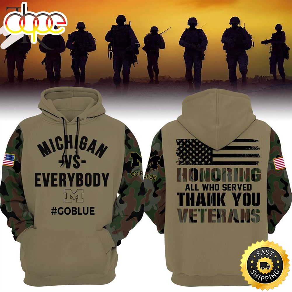 Michigan Wolverines Vs Everybody Go Blue Honoring All Who Served Thank You Veterans Hoodie Ttw60c.jpg