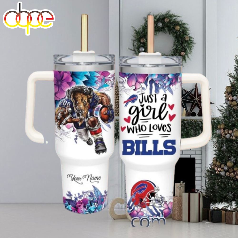NFL Just A Girl Who Loves Bills Customized 40 Oz Tumbler 1