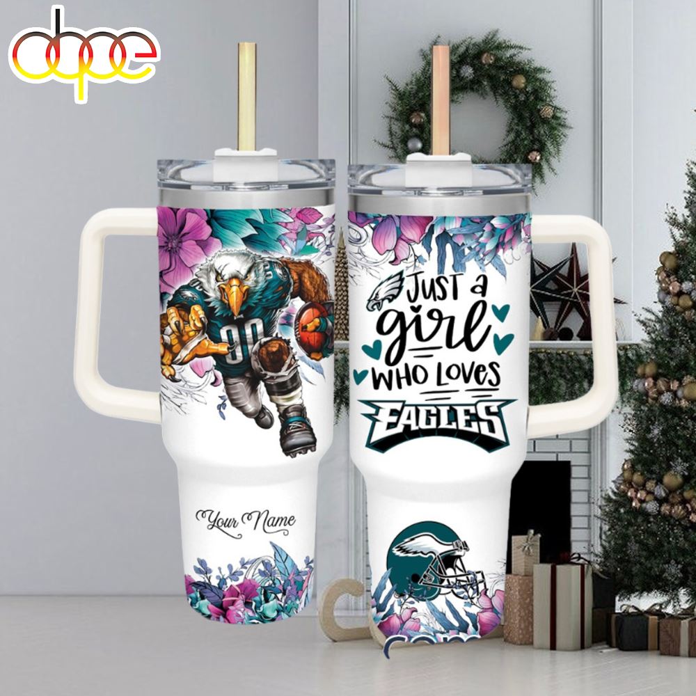 NFL Just A Girl Who Loves Eagles Customized 40 Oz Tumbler 1