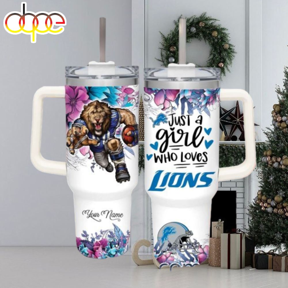 NFL Just A Girl Who Loves Lions Customized 40 Oz Tumbler 1