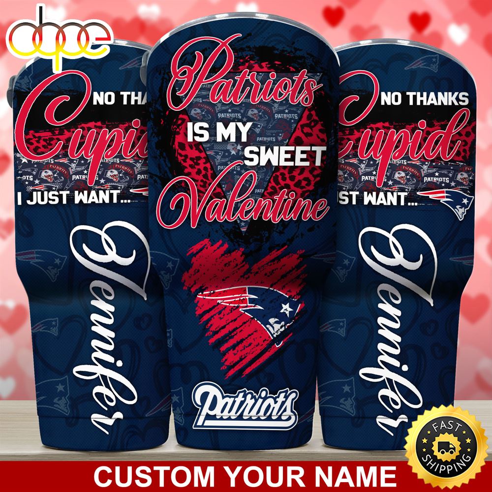 New England Patriots NFL Custom Tumbler You Are My Sweet