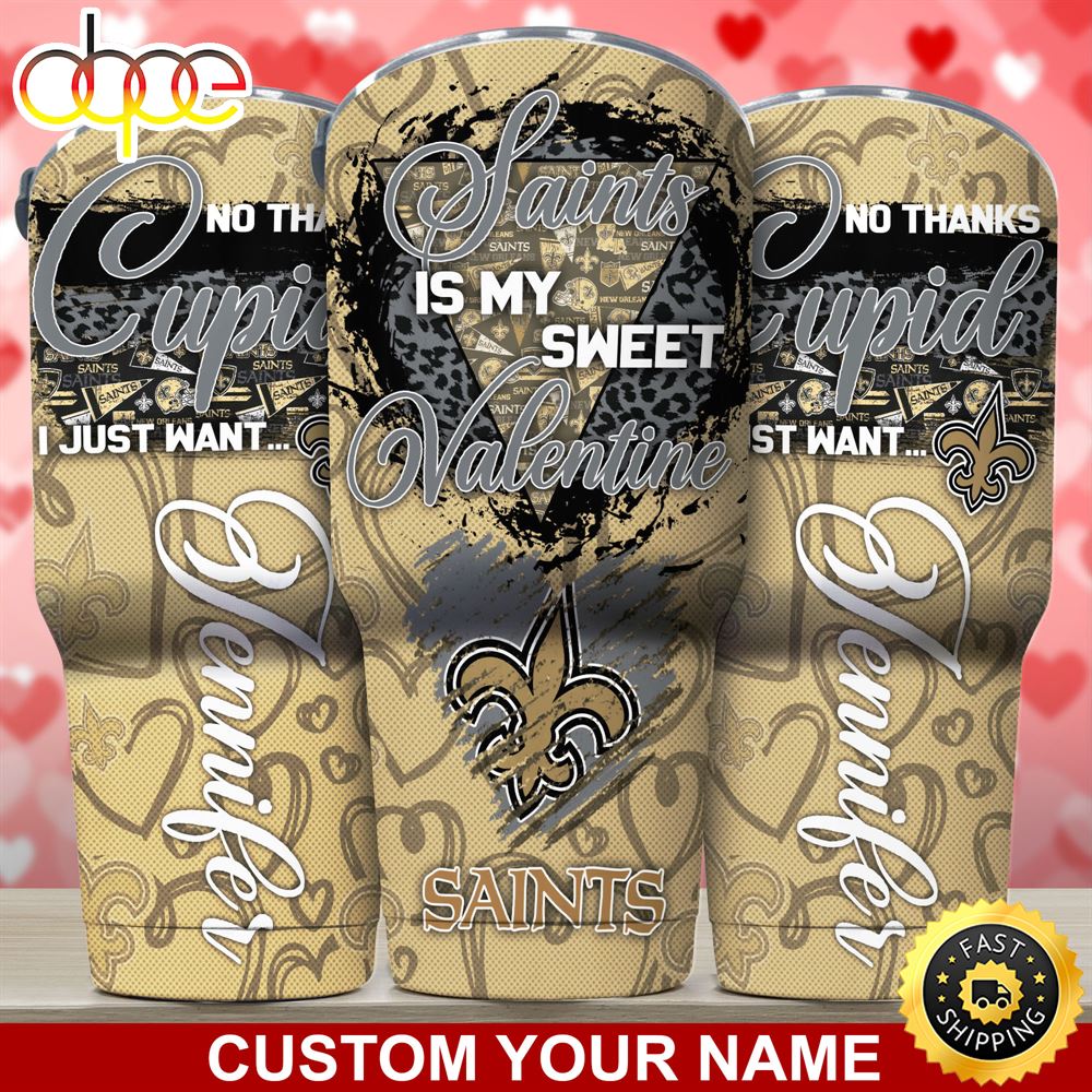 New Orleans Saints NFL Custom Tumbler You Are My Sweet