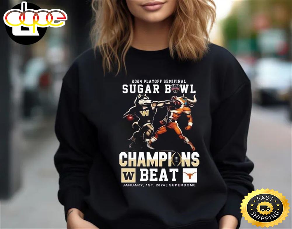 Official Washington Huskies Beat Texas Longhorns Mascot 2024 Cfb Playoff Semifinal Sugar Bowl Champions Unisex T Shirt