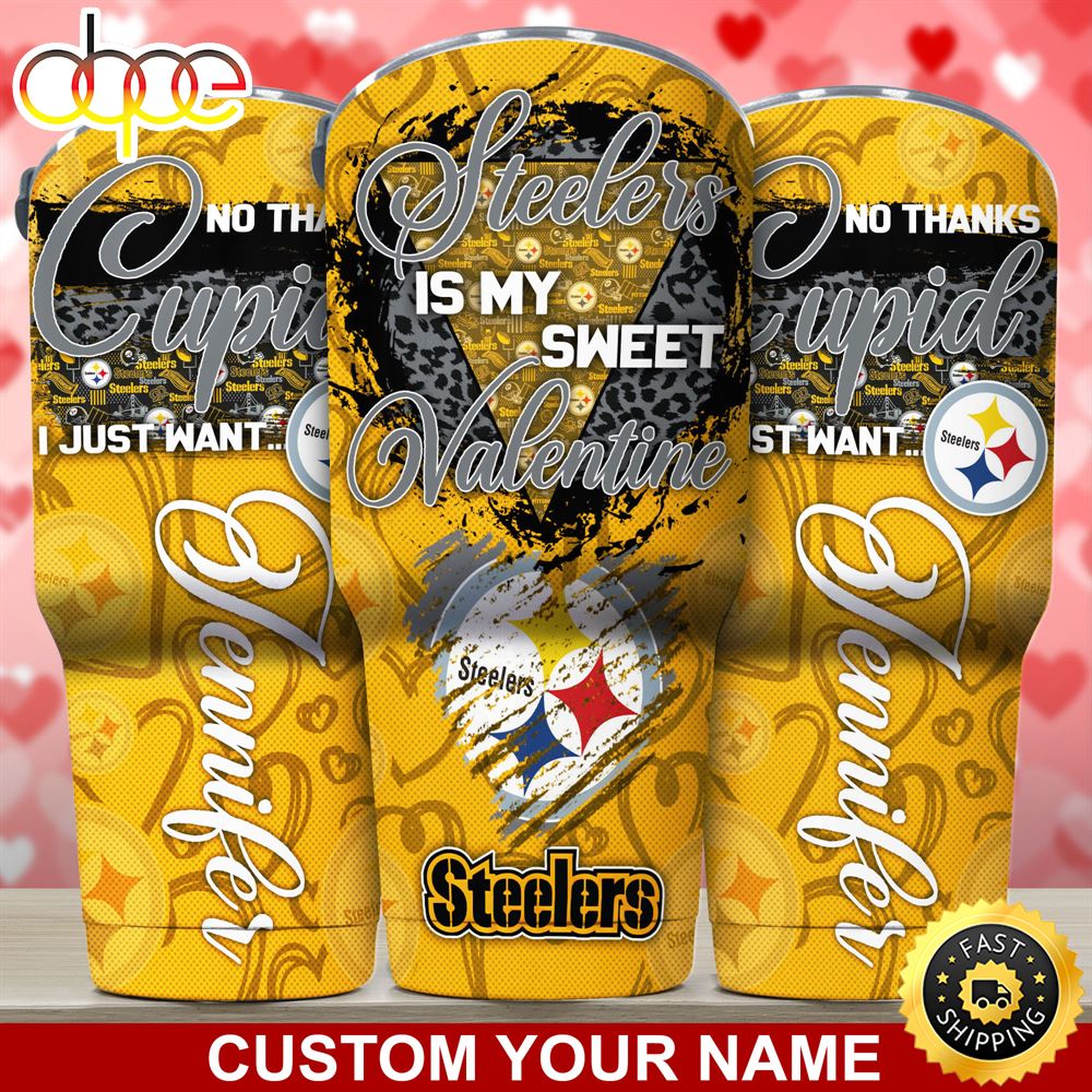Pittsburgh Steelers NFL Custom Tumbler You Are My Sweet