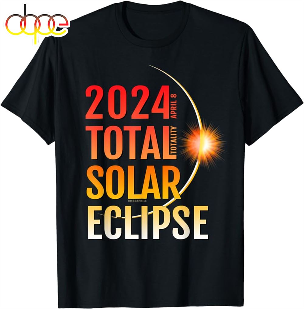 Total Solar Eclipse Totality April 8 2024 11 T Shirt