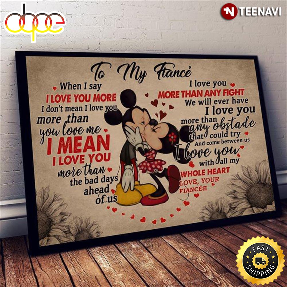 Valentine Day Disney Mickey Mouse Minnie Mouse Kissing Heart Typography To My Fianc When Poster