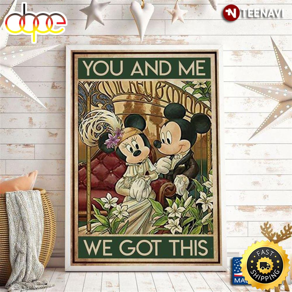 Valentine Day Vintage Bride Minnie Mouse Groom Mickey Mouse You And Me We Got This Canvas Poster
