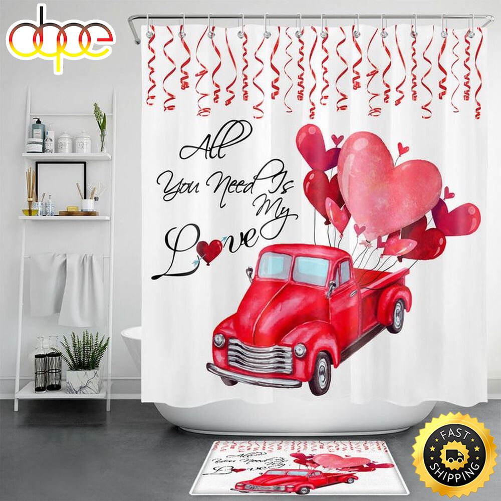 Valentines Day Shower Curtains All You Need My Love Quote Valentine Bathroom Decoration Gift For Couples