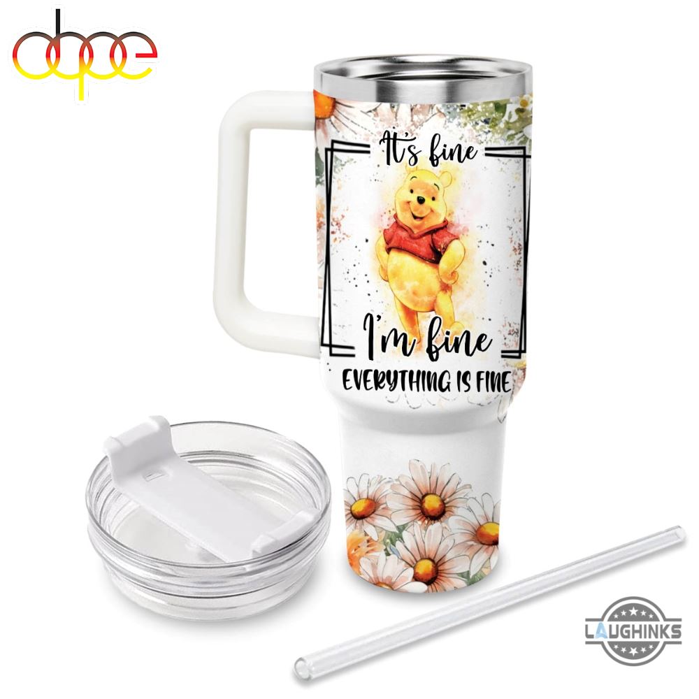 Winnie The Pooh Tumbler 40 Oz Custom Name Everything Is Fine Winnie The Pooh Daisy Flower Pattern 40Oz Stainless Steel Tumbler With Handle And Straw Lid