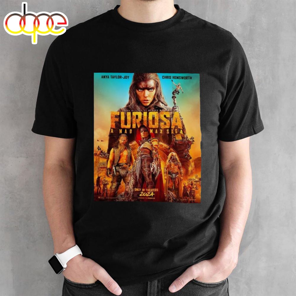 For Furiosa A Mad Max Saga In Theaters 2024 T Shirt