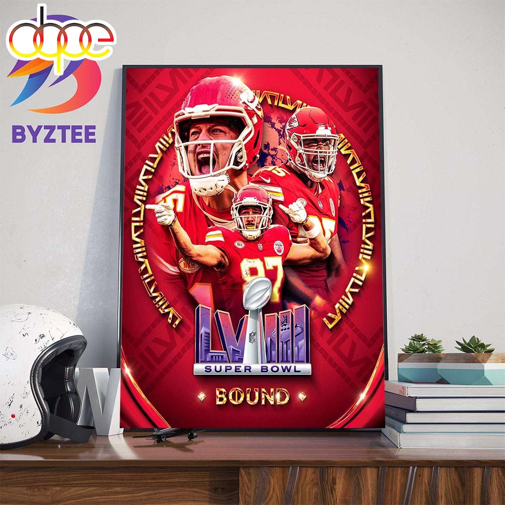 Here We Come Kansas City Chiefs Advanced 2024 Super Bowl Lviii Bound Art Decor Poster Canvas