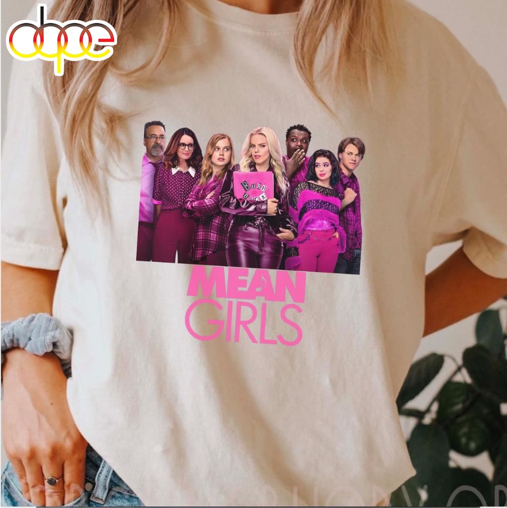 Mean Girls Musical 2024 Movie Tee T Shirt