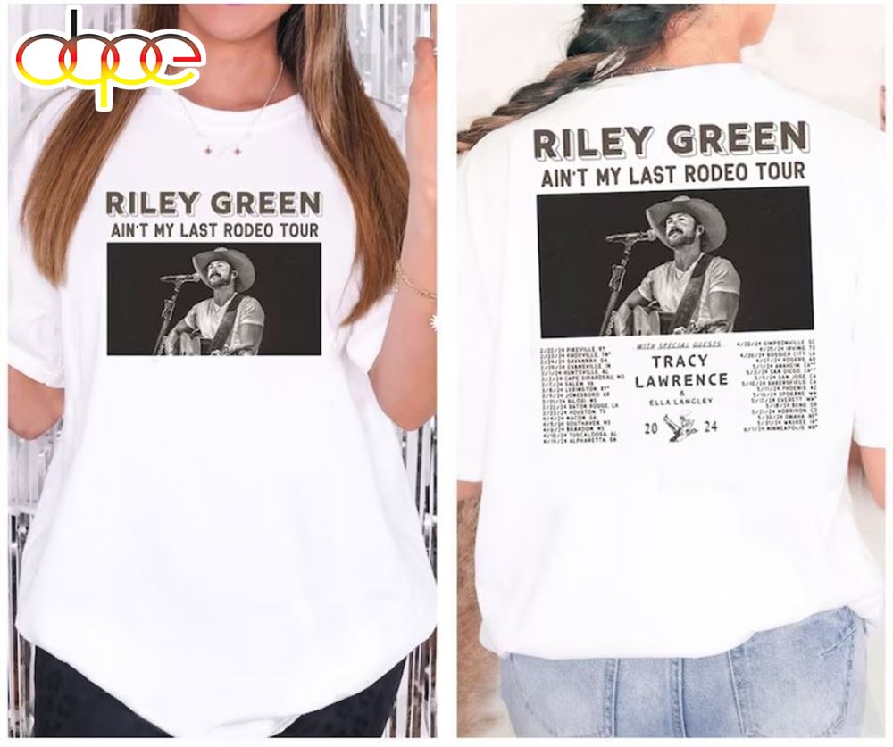 Riley Green Aint My Last Rodeo Tour 2023 2024 T Shirt