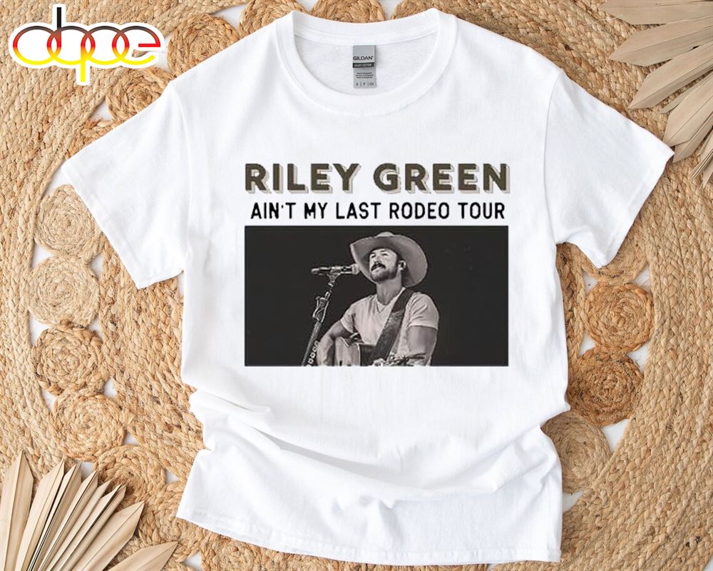 Riley Green Aint My Last Rodeo Tour 2024 Shirts