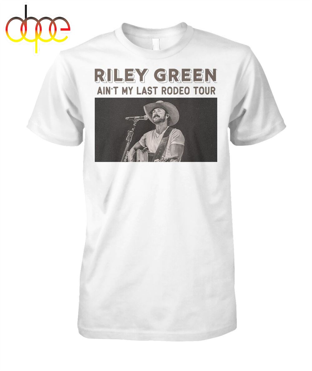 Riley Green Aint My Last Rodeo Tour 2024 T Shirt