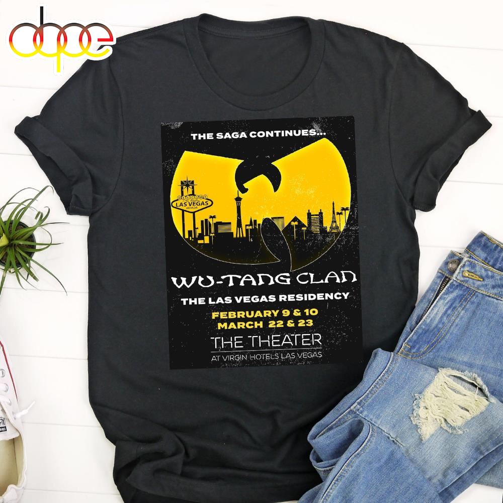 Wu Tang Clan The Las Vegas Residency February 9 10 March 22 24 The Theater Unisex T Shirt