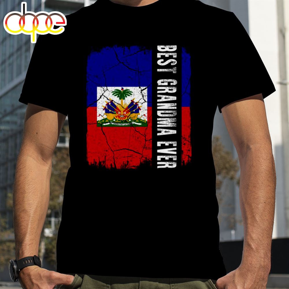 Best Haitian Grandma Ever Haiti Flag Mother's Day Shirt