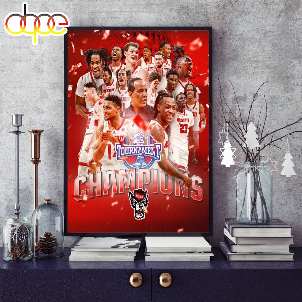 Congratulations Nc Sate Wolfpack Is Acc Tournament Men Basketball Champions Season 2023 2024 Home Decor Poster