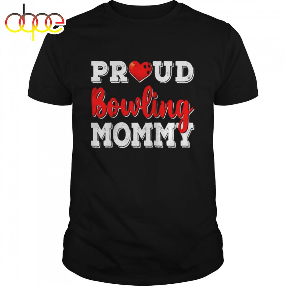 Distressed Proud Bowling Mommy Happy Mother's Day Shirt