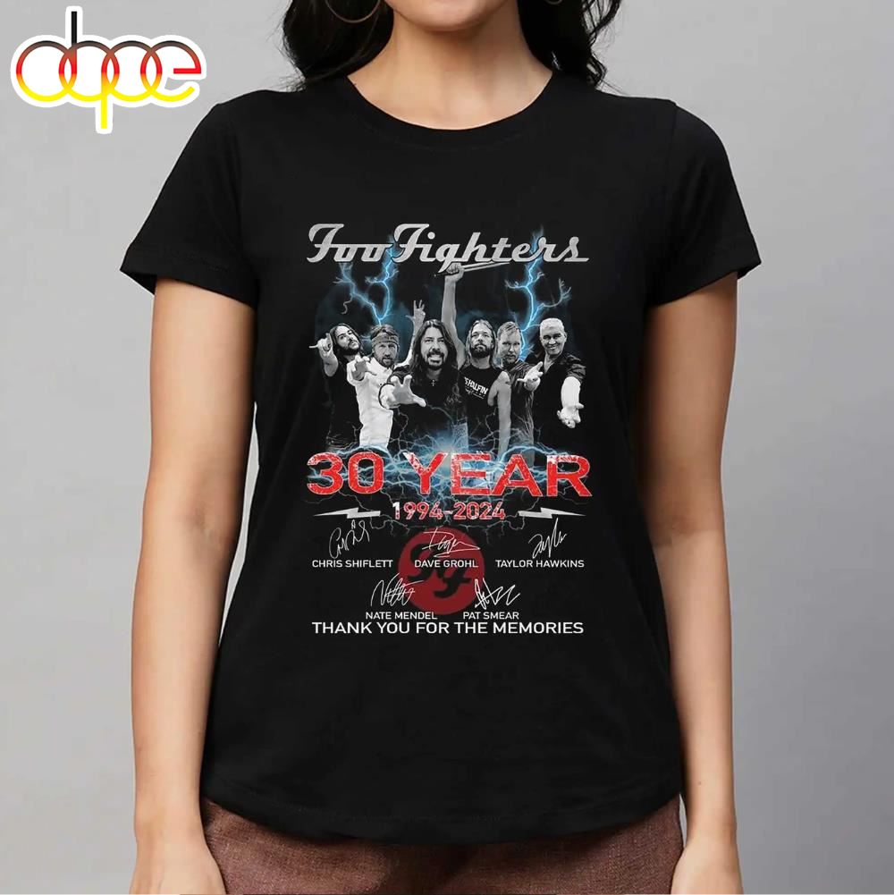 Foo Fighters 30 Years 1994 2024 Thank You For The Memories T Shirt