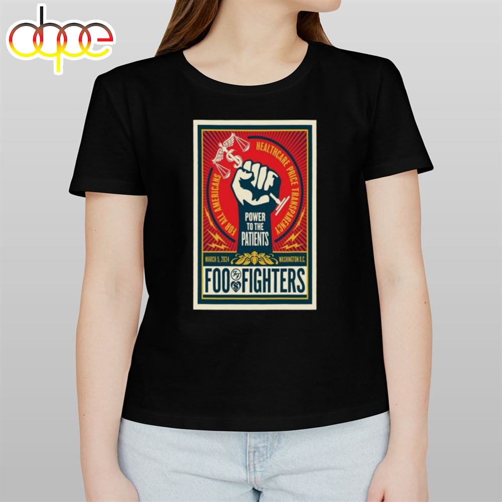 Foo Fighters Washington Power To The Patients 5 Mar 2024 T Shirt