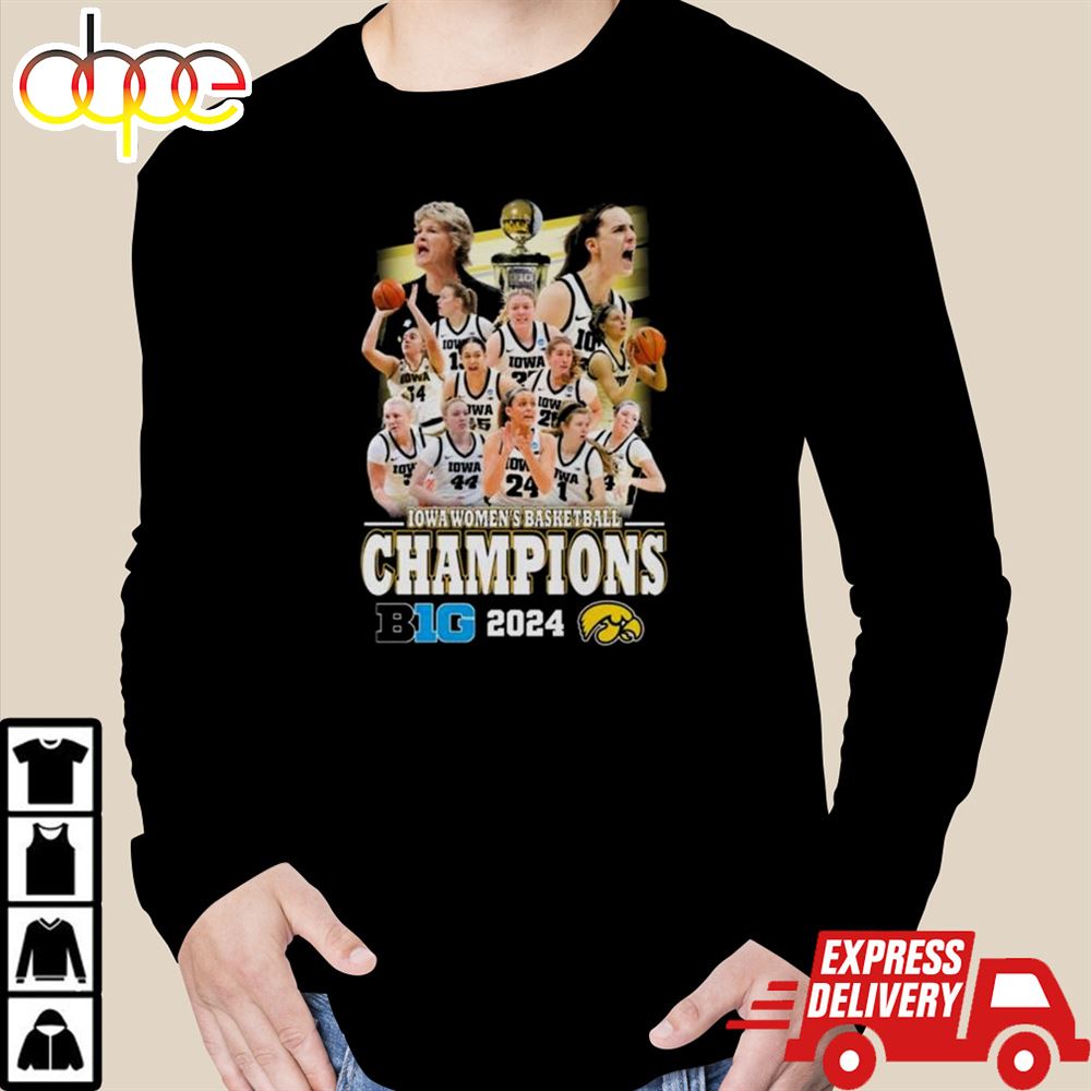 Iowa Hawkeyes Womens Basketball Big 2024 Champions Shirt