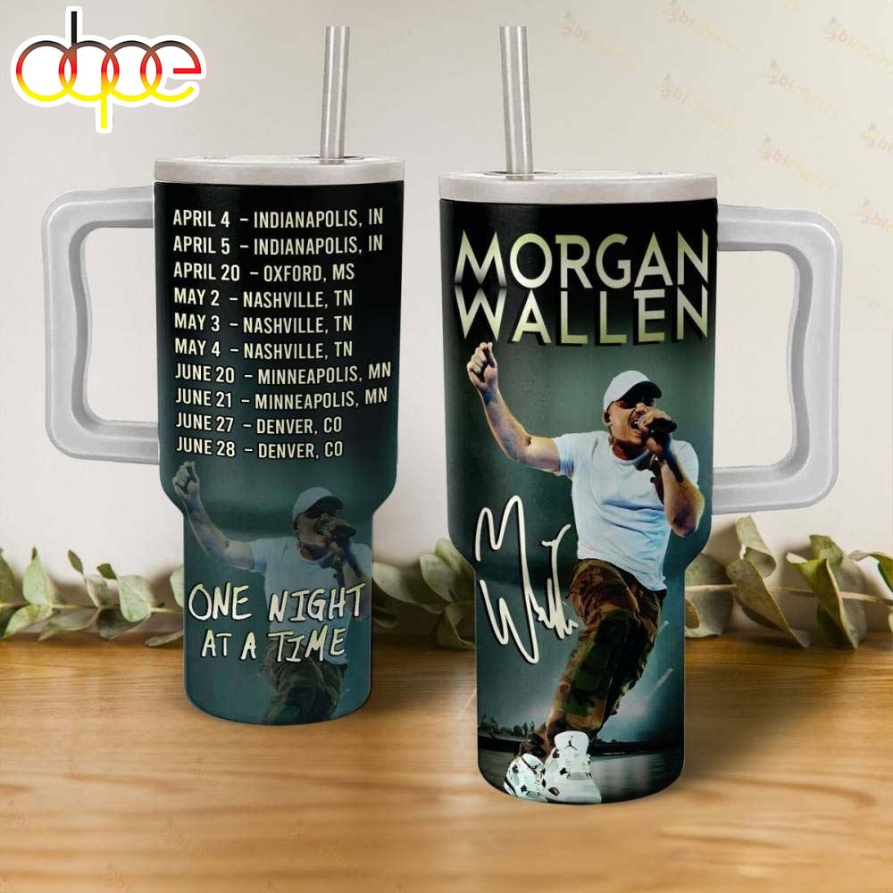 Keep The Country Flowing Morgan Wallen One Night At A Time Tour Tumbler 40 OZ