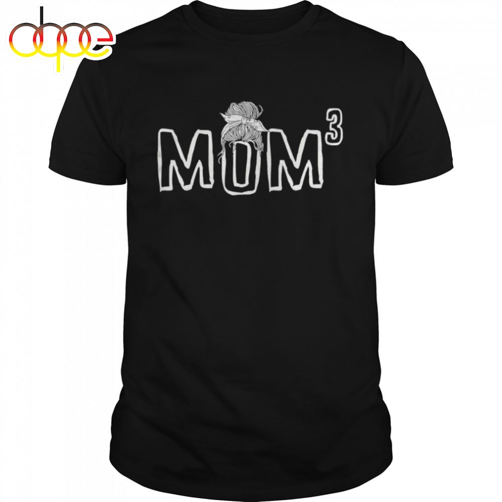 Mom Cubed Mom Of Three Mother's Day Shirt