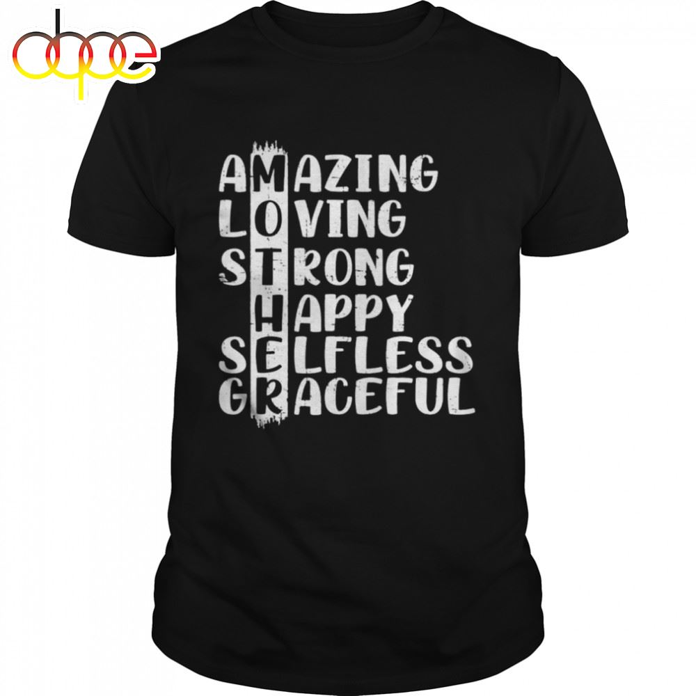Mother Definition Amazing Loving Strong Happy Mother's Day Shirt