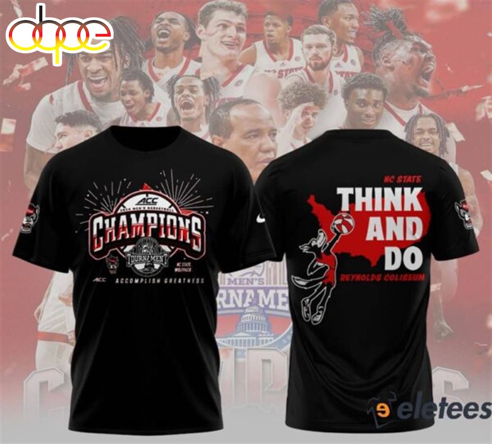 Nc State Acc Championship 2024 Think And Do Shirt