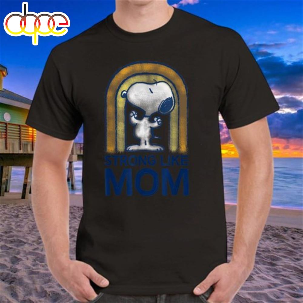 Peanuts Mother's Day Strong Snoopy T Shirt