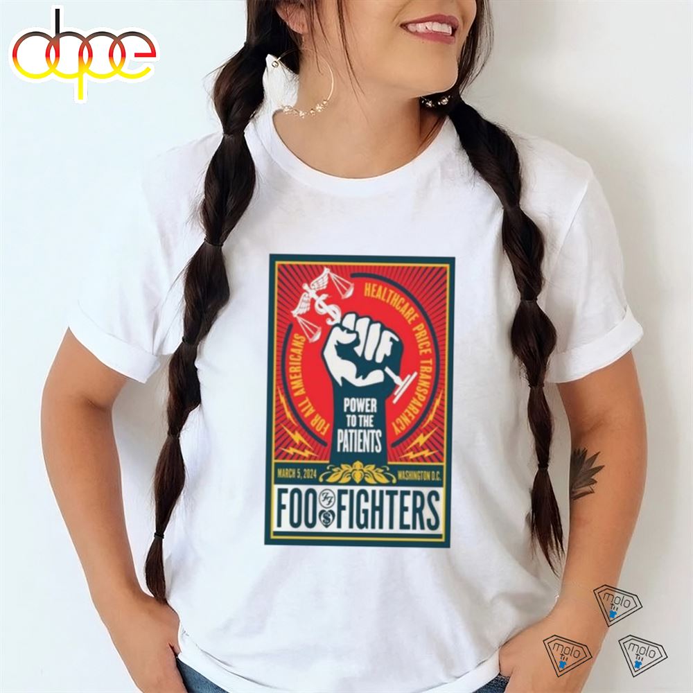 Power To The Patients Foo Fighters March 5 2024 Washington DC Poster Shirt