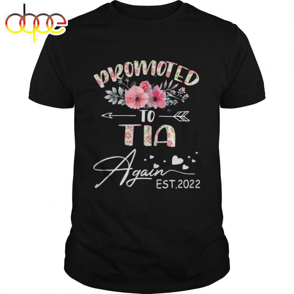 Promoted To Tia Again 2022 Mother's Day Shirt